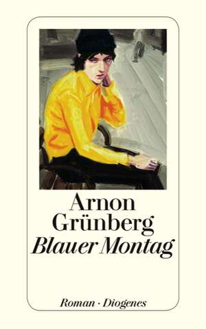 Blauer Montag de Arnon Grünberg