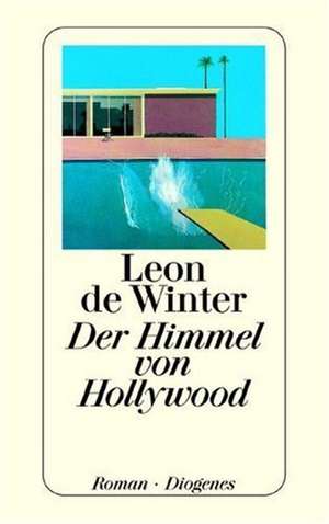 Der Himmel von Hollywood de Leon de Winter