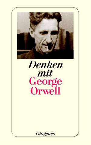 Denken mit George Orwell de George Orwell