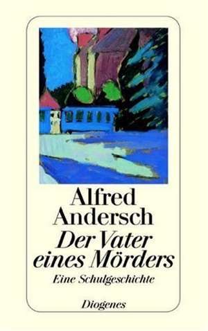 Der Vater eines Mörders de Alfred Andersch