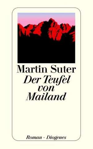 Der Teufel von Mailand de Martin Suter