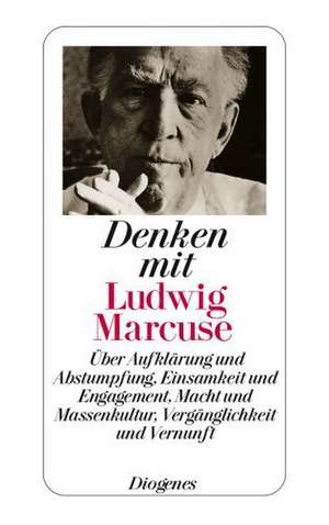 Denken mit Ludwig Marcuse de Ludwig Marcuse