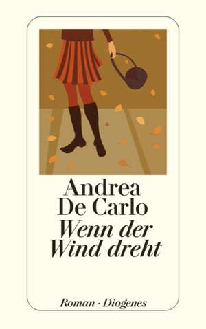 Wenn der Wind dreht de Andrea De Carlo