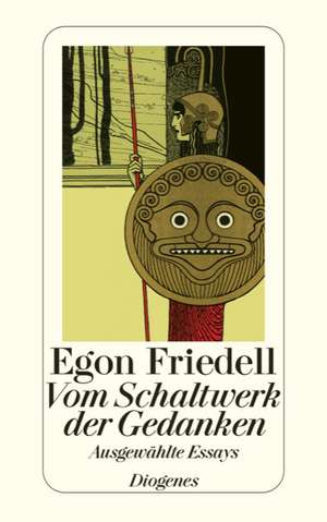 Vom Schaltwerk der Gedanken de Egon Friedell