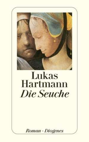 Die Seuche de Lukas Hartmann