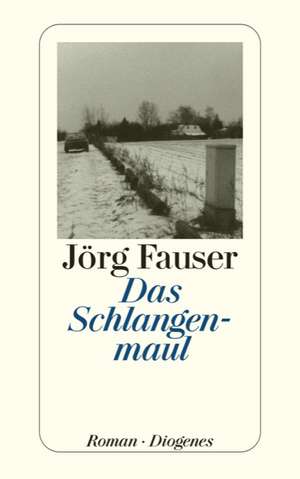 Das Schlangenmaul de Jörg Fauser