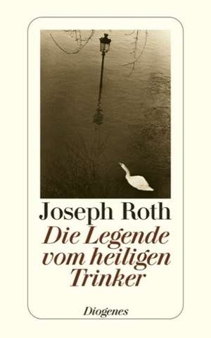 Die Legende vom heiligen Trinker de Joseph Roth