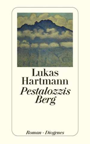 Pestalozzis Berg de Lukas Hartmann