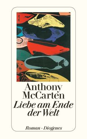 Liebe am Ende der Welt de Anthony McCarten