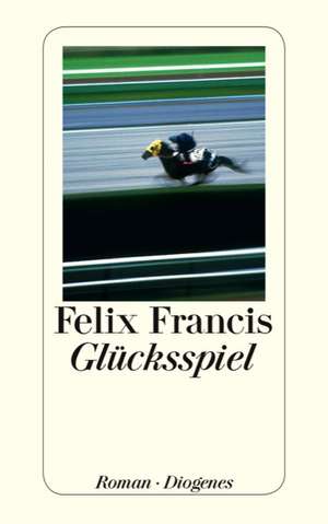 Glücksspiel de Felix Francis