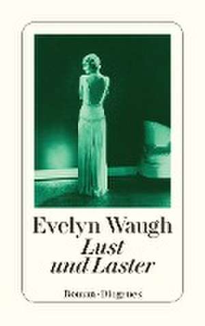 Lust und Laster de Evelyn Waugh