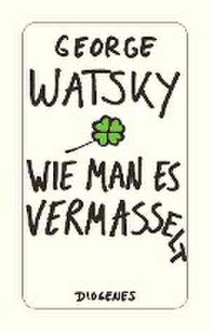 Wie man es vermasselt de George Watsky