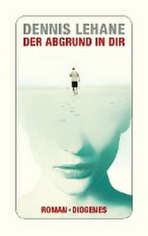 Der Abgrund in dir de Dennis Lehane