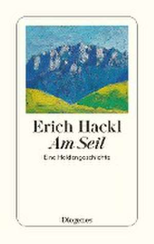 Am Seil de Erich Hackl