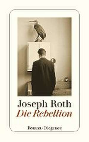 Die Rebellion de Joseph Roth