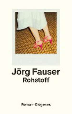 Rohstoff de Jörg Fauser