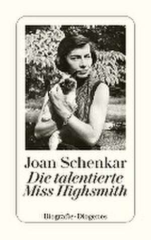 Die talentierte Miss Highsmith de Joan Schenkar