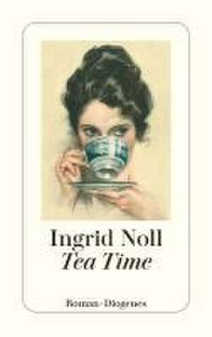 Tea Time de Ingrid Noll