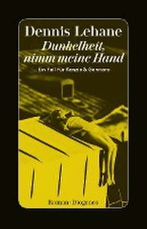 Dunkelheit, nimm meine Hand de Dennis Lehane