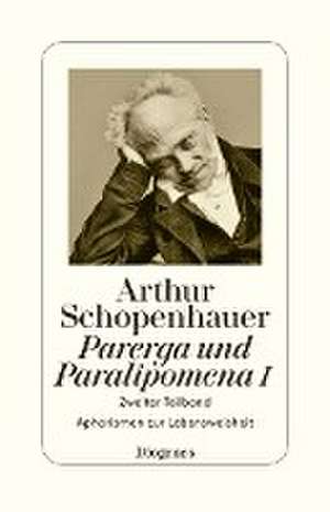 Parerga und Paralipomena I de Arthur Schopenhauer