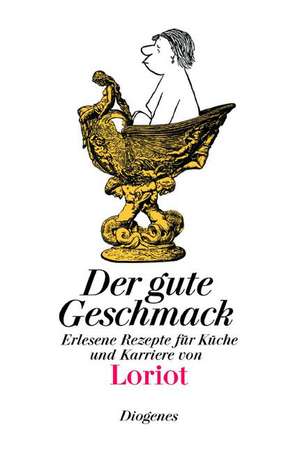 Der gute Geschmack de Loriot