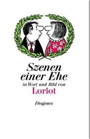 Szenen einer Ehe in Wort und Bild de Loriot