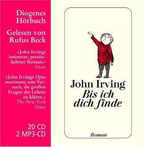 Bis ich dich finde. 20 CDs/2 MP3 CDs de John Irving