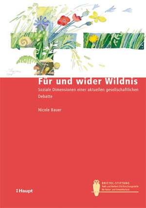 Für und wider Wildnis de Nicole Bauer