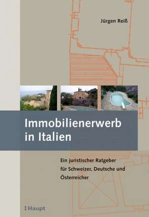 Immobilienerwerb in Italien de Jürgen Reiss