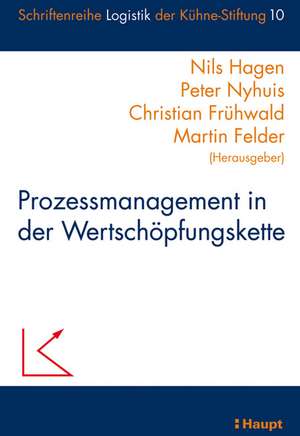 Prozessmanagement in der Wertschöpfungskette de Nils Hagen