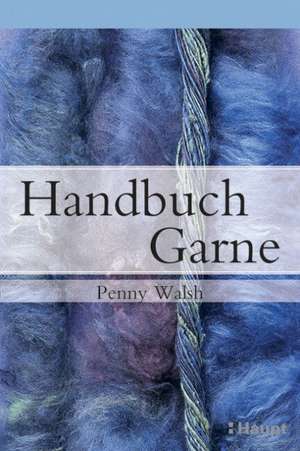 Handbuch Garne de Penny Walsh