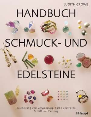 Handbuch Schmuck- und Edelsteine de Judith Crowe