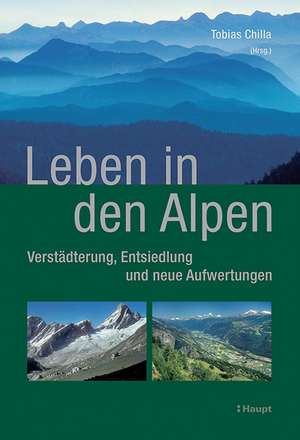 Leben in den Alpen de Tobias Chilla