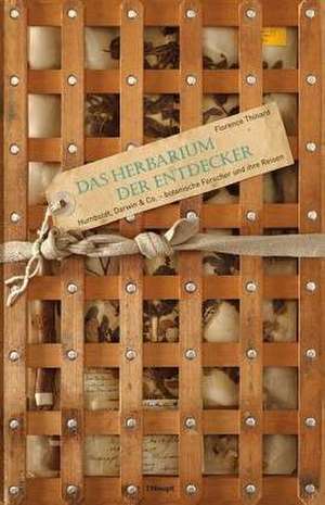 Das Herbarium der Entdecker de Florence Thinard