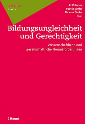 Bildungsungleichheit und Gerechtigkeit de Rolf Becker