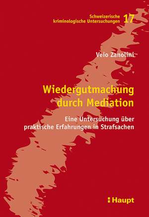 Wiedergutmachung durch Mediation de Veio Zanolini