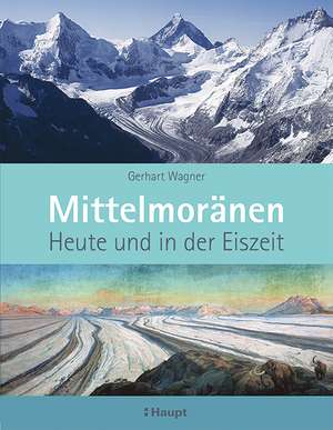 Mittelmoränen de Gerhart Wagner