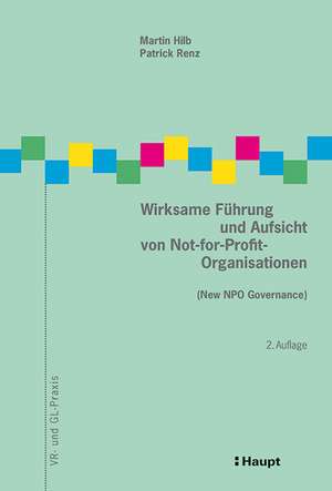 Wirksame Führung und Aufsicht von Not-for-Profit-Organisationen de Martin Hilb