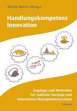 Handlungskompetenz Innovation de Mario Weiss