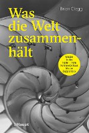 Was die Welt zusammenhält de Brian Clegg