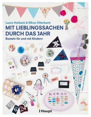 Mit Lieblingssachen durch das Jahr de Laura Holdack