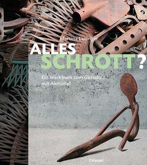 Alles Schrott? de Martina Lauinger