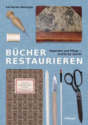 Bücher restaurieren de Katharina Rücker-Weininger