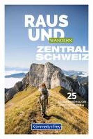 Raus und Wandern Zentralschweiz de Hallwag Kümmerly+Frey AG