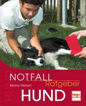 Notfallratgeber Hund de Bettina Weinert