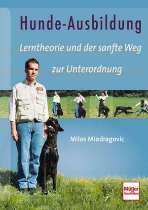 Hunde-Ausbildung de Milos Miodragovic