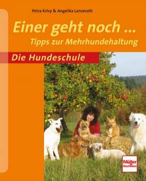 Die Hundeschule: Einer geht noch... de Petra Krivy