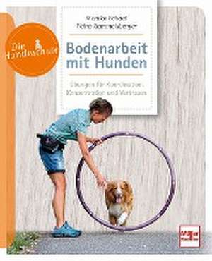 Bodenarbeit mit Hunden de Monika Schaal