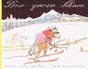 Der grosse Schnee de Selina Chönz