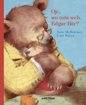 Oje, wo tut's weh Edgar Bär? de Sam McBratney